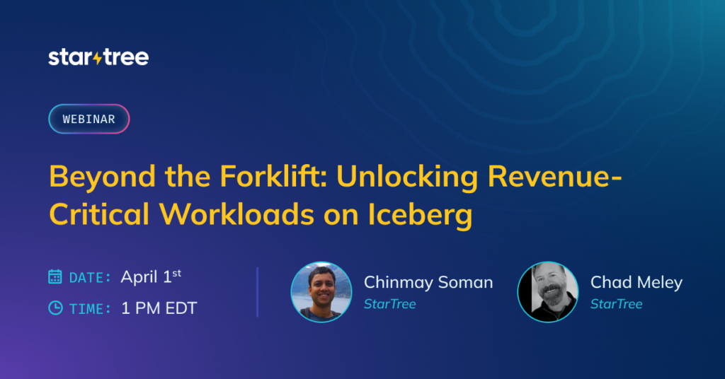 Beyond the Forklift: Unlocking Revenue-Critical Workloads on Iceberg webinar